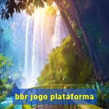 bbr jogo plataforma